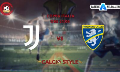 Juventus-Forsinone Coppa Italia